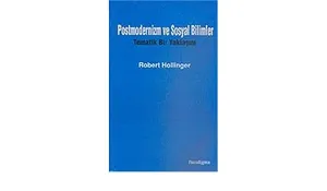 Postmodernizm ve Sosyal Bilimler Tematik Bir Yaklaşım
