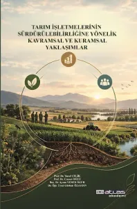 Tarım İşletmelerinin Sürdürülebilirliğine Yönelik Kavramsal ve Kuramsal Yaklaşımlar