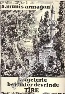 Belgelerle Beylikler Devrinde Tire -        1983