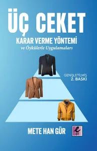 Üç Ceket Karar Verme Yöntemi ve Öykülerle Uygulamaları
