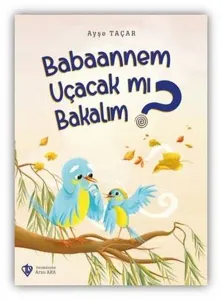 Babaannem Uçacak mı Bakalım