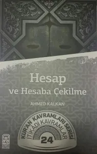 Hesap ve Hesaba Çekilme; Kur'an Kavramları Serisi - İtikadi Kavramlar 24