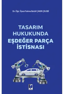Tasarım Hukukunda Eşdeğer Parça İstisnası