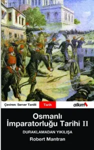 Osmanlı İmparatorluğu Tarihi 2; Duraklamadan Yıkılışa