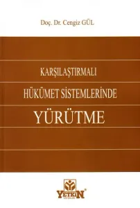 Karşılaştırmalı Hükümet Sistemlerinde Yürütme