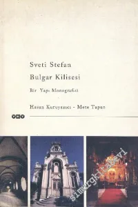 Sveti Stefan Bulgar Kilisesi: Bir Yapı Monografisi  -        1998