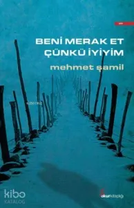 Beni Merak Et Çünkü İyiyim