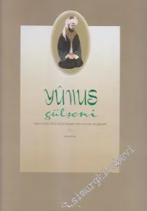 Yunus Gülşeni: Minyatürlerle Yunus Emre'nin Hayatı ve Şiirleri -        1997