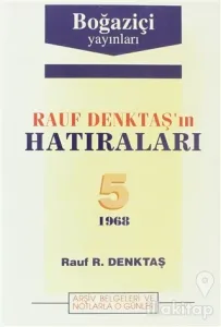 Rauf Denktaş'ın Hatıraları Cilt: 5 1968