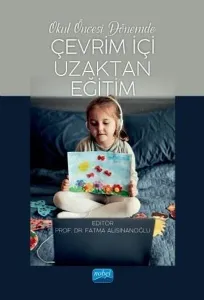 Okul Öncesi Dönemde;Çevrim İçi Uzaktan Eğitim