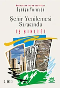 Şehir Yenilemesi Sırasında İş Birliği