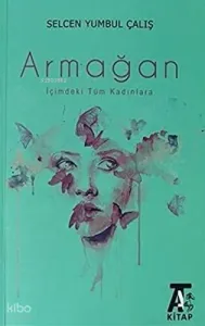 Armağan;İçindeki Tüm Kadınlara