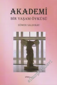 Akademi Bir Yaşam Öyküsü -        2018