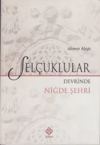 Selçuklular; Devrinde Niğde Şehri