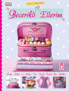 Becerikli Ellerim - Neşeli Etkinlikler (Fleksi Cilt)