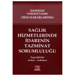 Sağlık Hizmetlerinde İdarenin Tazminat Sorumluluğu
