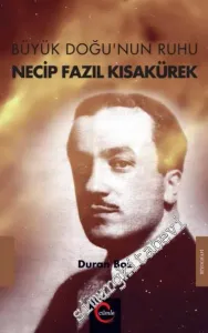 Büyük Doğu'nun Ruhu Necip Fazıl Kısakürek -         2016