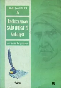 Son Şahitler Bediüzzaman Said Nursi'yi Anlatıyor 4. Kitap