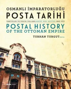 Osmanlı İmparatorluğu Posta Tarihi (Ciltli)