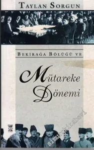Bekirağa Bölüğü ve Mütareke Dönemi -        2003