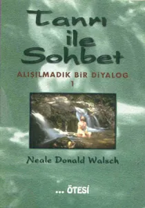 Tanrı İle Sohbet - Alışılmadık Bir Diyalog 1
