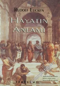Hayatın Anlamı: Filozofların Yaşam Hakkındaki Düşünceleri -        2003