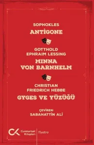 Antigone - Minna Von Barnhelm - Gyges ve Yüzüğü