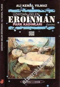 Uzaydan Gelen Eroinman: Park Kadınları -        1998