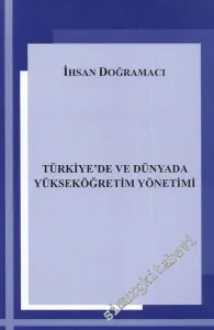 Türkiye'de ve Dünyada Yükseköğretim Yönetimi -