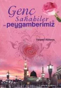 Genç Sahabiler ve Peygamberimiz
