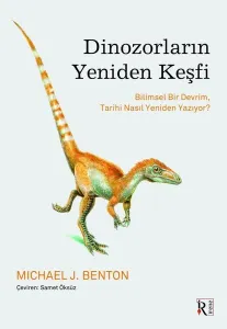 Dinozorların Yeniden Keşfi