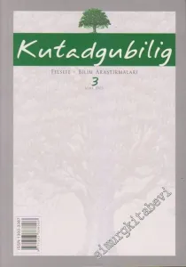 Kutadgubilig Felsefe Bilim Araştırmaları Dergisi - Sayı: 3      Mart 2003