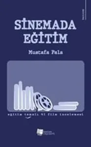 Sinemada Eğitim;Eğitim Temalı 41 Film İncelemesi