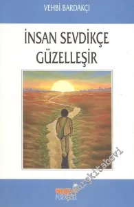 İnsan Sevdikçe Güzelleşir -