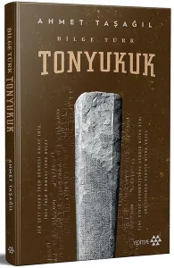 Tonyukuk (Ciltli); Bilge Türk