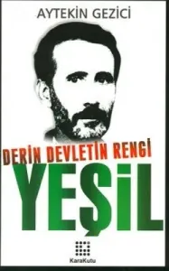 Derin Devletin Rengi Yeşil Derin Devletin Rengi Yeşil