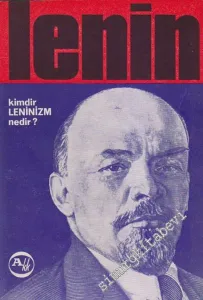 Lenin: Kimdir, Leninizm Nedir? -