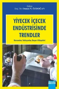 Yiyecek İçecek Endüstrisinde Trendler Kavramlar Yaklaşımlar Başarı Hikayeleri