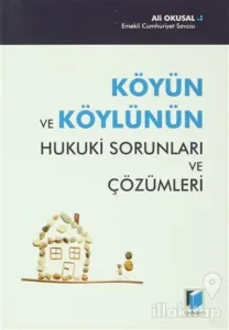 Köyün ve Köylünün Hukuki Sorunları ve Çözümleri