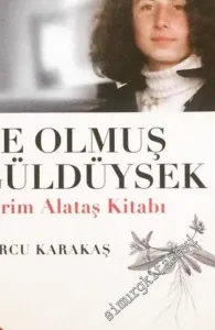 Ne Olmuş Güldüysek - Evrim Alataş Kitabı -