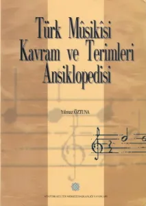 Türk Musikisi Kavram ve Terimleri Ansiklopedisi