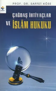 Çağdaş İhtiyaçlar ve İslam Hukuku