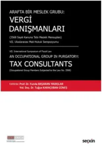 Vergi Danışmanları; (3568 Sayılı Kanuna Tabi Meslek Mensupları)