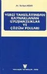 Vergi Tahsilatından Kaynaklanan Uyuşmazlıklar ve Çözüm Yolları