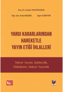 Yargı Kararlarından Hareketle Yayın Etiği İhlalleri