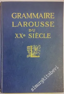 Grammaire Larousse du XX Siècle -