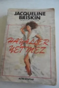 Hayaller Yetmez