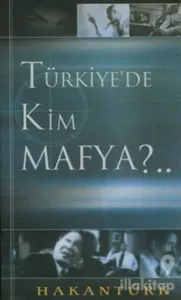 Türkiye'de Kim Mafya