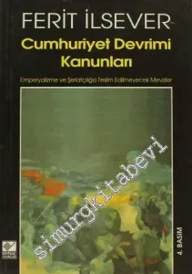 Cumhuriyet Devrimi Kanunları: Emperyalizme ve Şeriatçılığa Teslim Edilmeyecek Mevziler -        2000