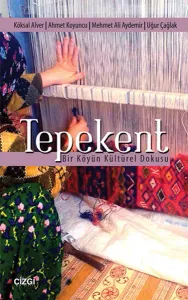 Tepekent; Bir Köyün Kültürel Dokusu